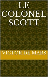 Baixar Le colonel Scott (French Edition) pdf, epub, eBook