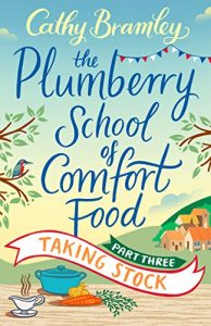 Baixar The Plumberry School of Comfort Food – Part Three: Taking Stock pdf, epub, eBook