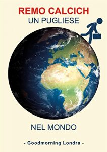 Baixar UN PUGLIESE NEL MONDO, Goodmorning Londra pdf, epub, eBook