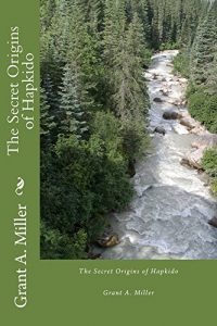 Baixar The Secret Origins of Hapkido (English Edition) pdf, epub, eBook