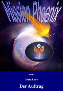 Baixar Mission Phoenix – Band 1: Der Auftrag pdf, epub, eBook