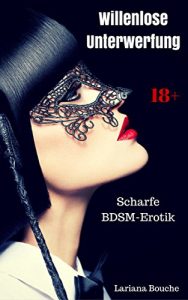 Baixar Willenlose Unterwerfung: Scharfe BDSM-Erotik (German Edition) pdf, epub, eBook