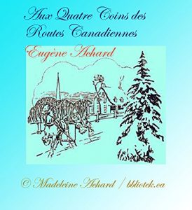 Baixar Aux Quatre Coins des Routes Canadiennes (French Edition) pdf, epub, eBook