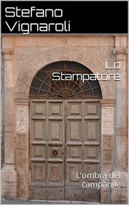 Baixar L’ombra del campanile (Lo stampatore Vol. 1) (Italian Edition) pdf, epub, eBook