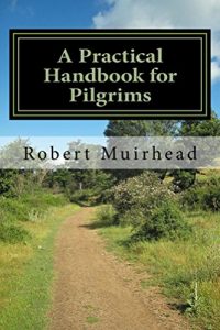 Baixar A Practical Handbook for Pilgrims: Everything you need to know (English Edition) pdf, epub, eBook
