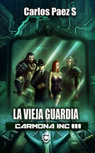 Baixar Carmona inc III, La vieja guardia (Spanish Edition) pdf, epub, eBook