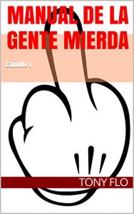 Baixar Manual de la gente mierda (Spanish Edition) pdf, epub, eBook