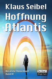 Baixar Hoffnung Atlantis (Die erste Menschheit 6) (German Edition) pdf, epub, eBook