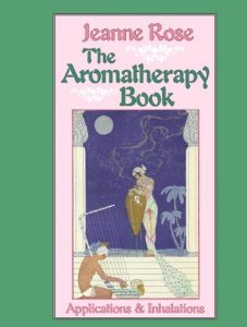 Baixar The Aromatherapy Book: Applications and Inhalations pdf, epub, eBook