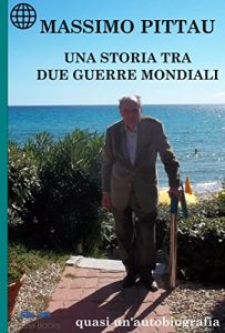 Baixar Una storia tra due guerre mondiali (AUTOBIOGRAFIE Vol. 1) (Italian Edition) pdf, epub, eBook