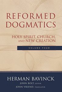 Baixar Reformed Dogmatics : Volume 4: Holy Spirit, Church, and New Creation pdf, epub, eBook