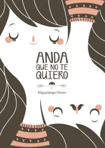 Baixar Anda que no te quiero (Spanish Edition) pdf, epub, eBook