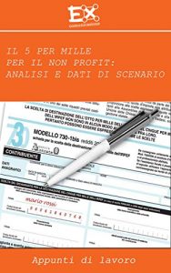 Baixar Il 5 per mille per il non profit: analisi e dati di scenario (Appunti di lavoro Vol. 1) (Italian Edition) pdf, epub, eBook