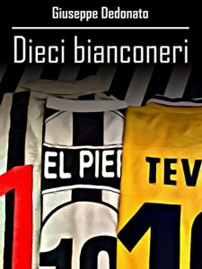 Baixar Dieci bianconeri pdf, epub, eBook