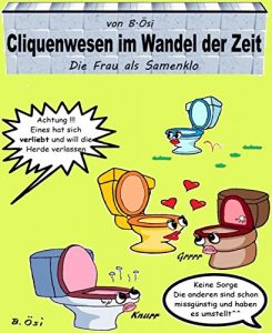 Baixar Cliquenwesen im Wandel der Zeit: Die Frau als Samenklo (German Edition) pdf, epub, eBook
