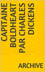 Baixar CAPITAINE BOLDHEART  PAR  CHARLES DICKENS  (French Edition) pdf, epub, eBook