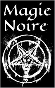 Baixar Magie Noire: Arts Sombres Grimoire (French Edition) pdf, epub, eBook