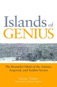Baixar Islands of Genius: The Bountiful Mind of the Autistic, Acquired, and Sudden Savant pdf, epub, eBook
