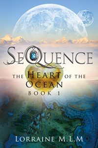 Baixar SeQuence: A Young Adult Fantasy Romance (The Heart of the Ocean Series Book 1) (English Edition) pdf, epub, eBook
