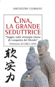 Baixar Cina, la grande seduttrice: Saggio sulla strategia cinese di conquista del Mondo pdf, epub, eBook