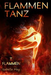 Baixar Flammen (Flammentanz 2) (German Edition) pdf, epub, eBook