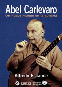 Baixar Abel Carlevaro. Un nuevo mundo en la guitarra pdf, epub, eBook