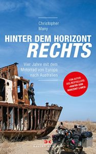 Baixar Hinter dem Horizont rechts: Vier Jahre mit dem Motorrad von Europa nach Australien pdf, epub, eBook