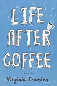 Baixar Life After Coffee pdf, epub, eBook