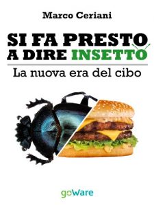 Baixar Si fa presto a dire insetto. La nuova era del cibo. Sulle nostre tavole qualcosa di nuovo seppur antico (Pills. Piccoli libri per stare meglio Vol. 2) (Italian Edition) pdf, epub, eBook