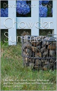 Baixar Chowder Summer: One Man Eats Rhode Island, Manhattan and New England (And Still Has Room For Oyster Crackers) (English Edition) pdf, epub, eBook