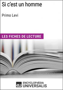 Baixar Si c’est un homme de Primo Levi: Les Fiches de lecture d’Universalis (French Edition) pdf, epub, eBook