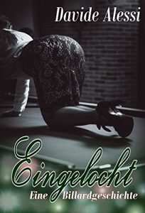 Baixar Eingelocht. Eine Billardgeschichte: Kurzgeschichte (German Edition) pdf, epub, eBook