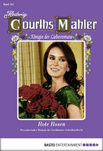 Baixar Hedwig Courths-Mahler – Folge 145: Rote Rosen (German Edition) pdf, epub, eBook