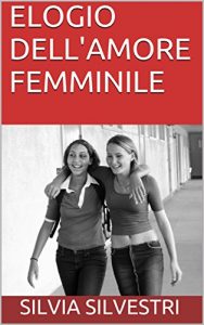 Baixar ELOGIO DELL’AMORE FEMMINILE (Italian Edition) pdf, epub, eBook