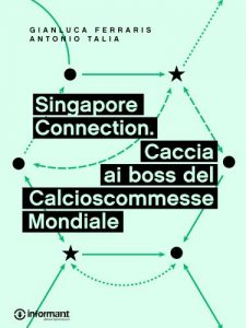 Baixar Singapore Connection. Caccia ai Boss del Calcioscommesse Mondiale (Italian Edition) pdf, epub, eBook