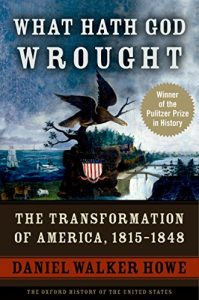 Baixar What Hath God Wrought: The Transformation of America, 1815-1848 (Oxford History of the United States) pdf, epub, eBook