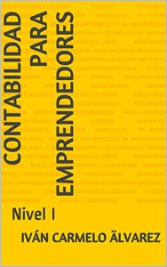 Baixar CONTABILIDAD PARA EMPRENDEDORES: Nivel I (Spanish Edition) pdf, epub, eBook