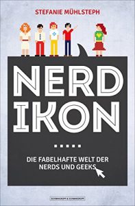 Baixar Nerdikon: Die fabelhafte Welt der Nerds und Geeks (German Edition) pdf, epub, eBook