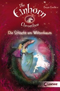Baixar Die Einhornchroniken 3 – Die Schlacht am Weltenbaum (German Edition) pdf, epub, eBook