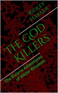 Baixar The God Killers: The Bizarre Adventures of Viktor Kirsanov (English Edition) pdf, epub, eBook