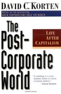 Baixar The Post Corporate World: Life After Capitalism pdf, epub, eBook