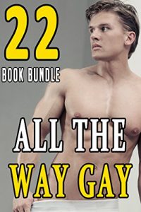 Baixar All the Way Gay: 22 Stories to Excite (English Edition) pdf, epub, eBook