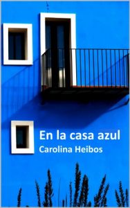 Baixar En la casa azul (Spanish Edition) pdf, epub, eBook
