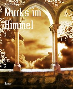 Baixar Murks im Himmel (German Edition) pdf, epub, eBook