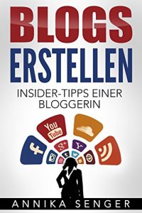 Baixar Blogs erstellen: Insider-Tipps einer Bloggerin (German Edition) pdf, epub, eBook
