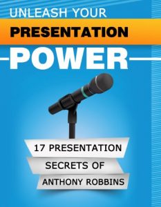 Baixar UNLEASH YOUR PRESENTATION POWER: The 17 Presentation Secrets of Anthony Robbins (English Edition) pdf, epub, eBook
