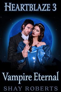 Baixar Heartblaze 3: Vampire Eternal (Emma’s Saga) (English Edition) pdf, epub, eBook