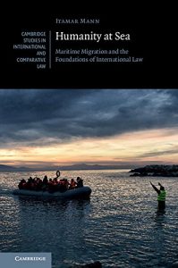 Baixar Humanity at Sea: Maritime Migration and the Foundations of International Law (Cambridge Studies in International and Comparative Law) pdf, epub, eBook