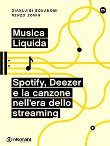 Baixar Musica Liquida. Spotify, Deezer e la canzone nell’era dello streaming (Italian Edition) pdf, epub, eBook