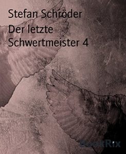 Baixar Der letzte Schwertmeister 4 (German Edition) pdf, epub, eBook